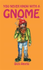Book cover for "You Never Know with a Gnome".