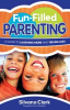 Book cover for "Fun-Filled Parenting".