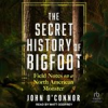 Book cover for "The Secret History of Bigfoot".
