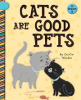 Book cover for "Cats Are Good Pets".