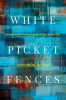 Book cover for "White Picket Fences".