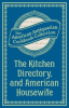 Book cover for "The Kitchen Directory, and American Housewife".