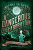 Book cover for "A dangerous collaboration".