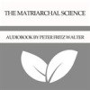 Book cover for "The Matriarchal Science".