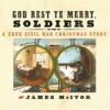 Book cover for "God Rest Ye Merry, Soldiers".
