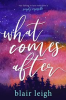 Book cover for "What Comes After".