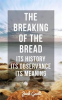 Book cover for "The Breaking of the Bread: It's History Observance, Its Meaning".