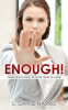 Book cover for "Enough! Taking Back Your Life After Years of Abuse".