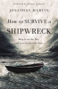 Book cover for "How to Survive a Shipwreck".