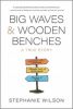 Book cover for "Big Waves & Wooden Benches".
