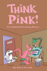 Book cover for "Think Pink: The Story of DePatie-Freleng".