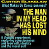 Book cover for "The Man in My Head Has Lost His Mind (What Makes Us Conscious?)".