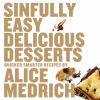 Book cover for "Sinfully easy delicious desserts".