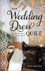 Book cover for "The Wedding Dress Quilt".