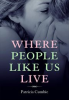 Book cover for "Where People Like Us Live".