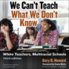 Book cover for "We Can't Teach What We Don't Know".
