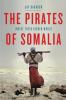 Book cover for "The pirates of Somalia".