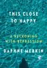 Book cover for "This close to happy".