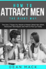 Book cover for "How to Attract Men".