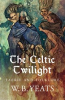 Book cover for "The Celtic Twilight".