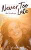 Book cover for "Never Too Late".