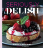 Book cover for "Seriously Delish".