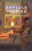 Book cover for "Capsule Stories".