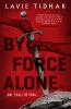 Book cover for "By force alone".