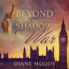 Book cover for "Beyond the Shadow of War".