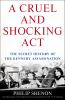 Book cover for "A cruel and shocking act".