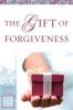 Book cover for "The Gift of Forgiveness".