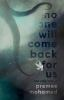 Book cover for "No one will come back for us".