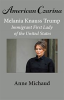 Book cover for "American Czarina Melania Trump: Immigrant First Lady of the United States".