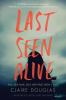 Book cover for "Last seen alive".