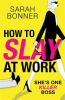 Book cover for "How to Slay at Work".