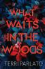 Book cover for "What waits in the woods".