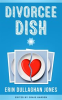 Book cover for "Divorcee Dish".