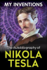 Book cover for "My Inventions - the Autobiography of Nikola Tesla".