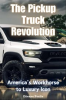 Book cover for "The Pickup Truck Revolution".