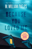 Book cover for "Because You Loved Me".