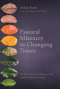 Book cover for "Pastoral Ministry in Changing Times".