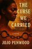 Book cover for "The Curse We Carried".