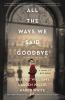 Book cover for "All the ways we said goodbye".
