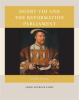 Book cover for "Henry VIII and the Reformation Parliament".