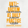 Book cover for "Antiracism as Daily Practice".