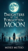 Book cover for "Daughters of the Forgotten Moon".