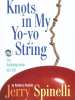 Book cover for "Knots in My Yo-Yo String".