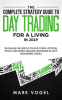 Book cover for "The Complete Strategy Guide to Day Trading for a Living in 2019".
