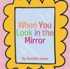 Book cover for "When You Look in the Mirror".