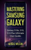 Book cover for "Mastering Samsung Galaxy - Galaxy S10e, S10, S10 Plus Ultimate User Guide".